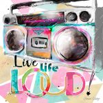 Boom Box- Live Life Loud