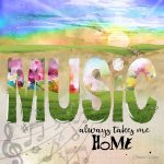 Music takes me home