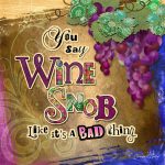 BBW001 Wine Snob
