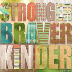 MM014 Stronger Braver Kinder